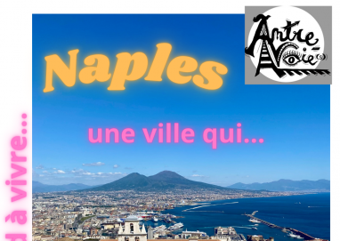 Naples, une ville qui vous apprend à vivre