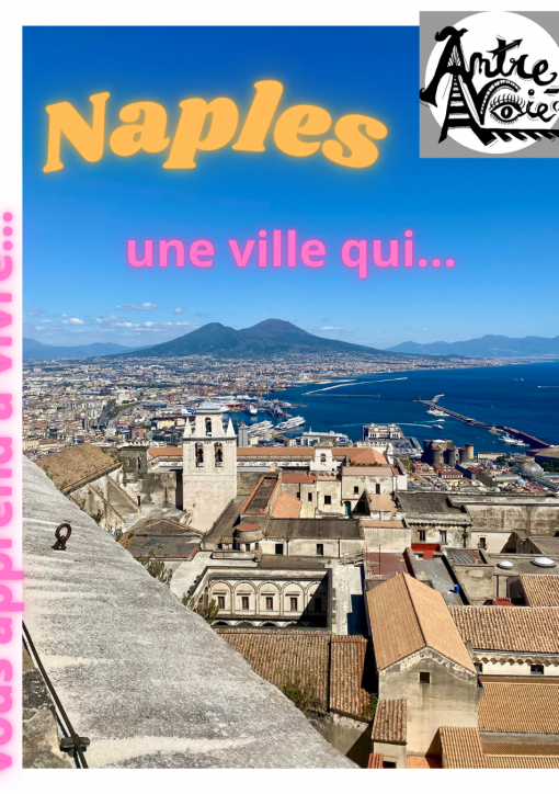 Naples, une ville qui vous apprend à vivre