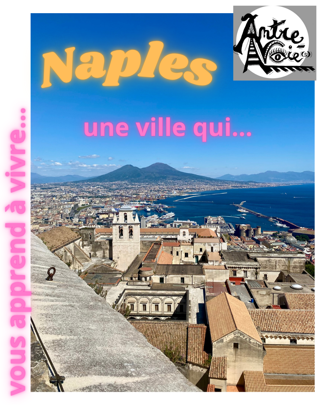 Naples, une ville qui vous apprend à vivre